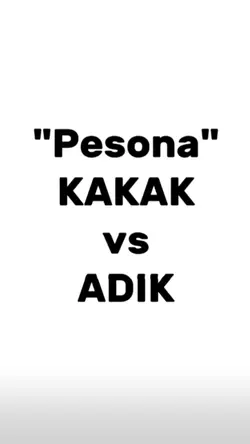Kakak Vs adek