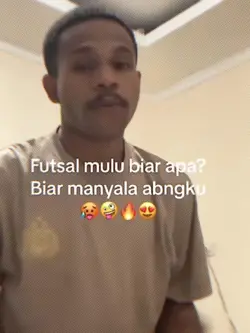 futsal mulu biar apa