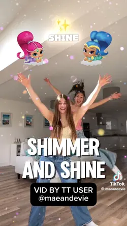 Shimmer and Shine✨