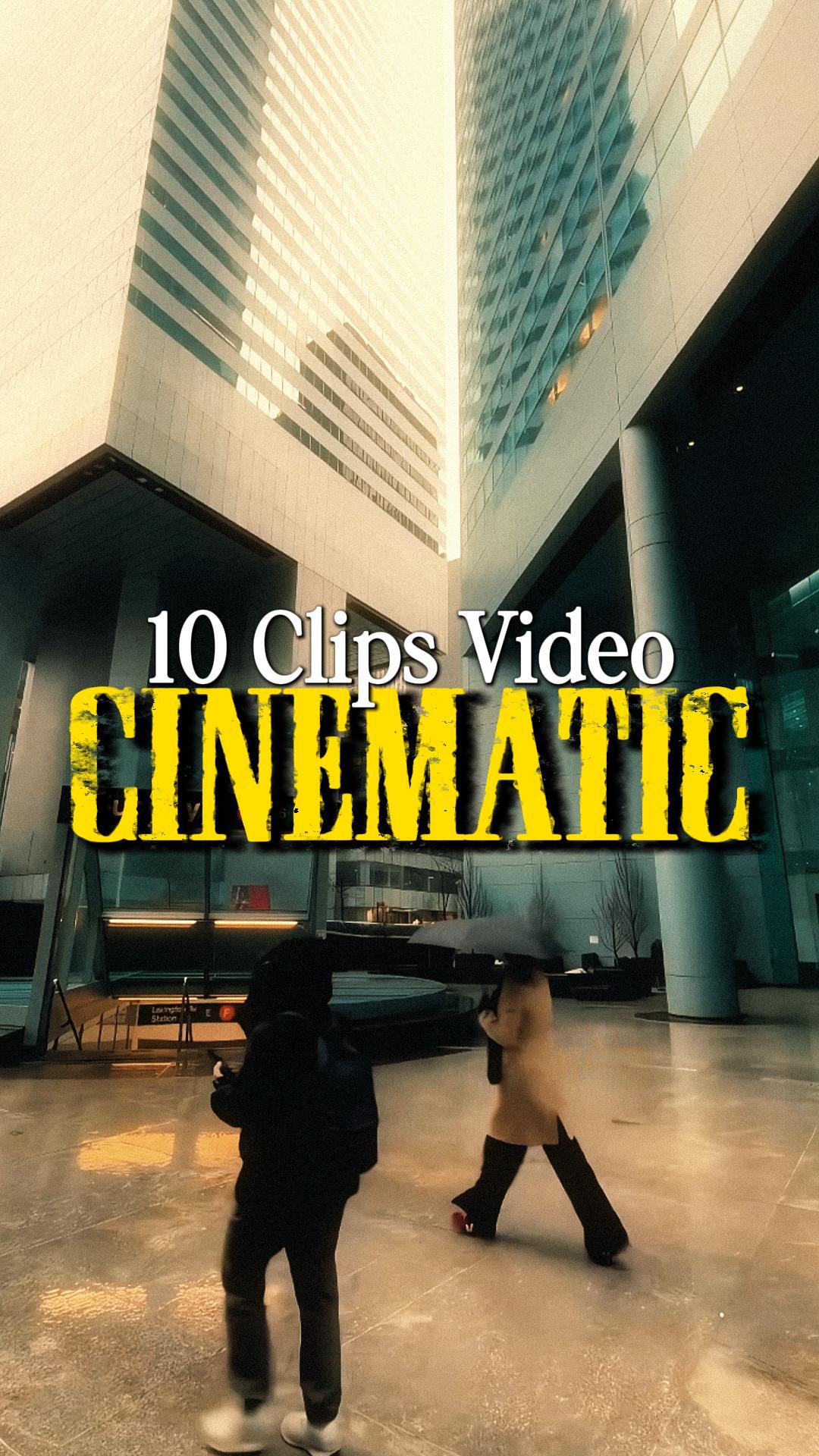 10 CLIPS CINEMATIC