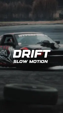 DRIFT SLOW MOTION 
