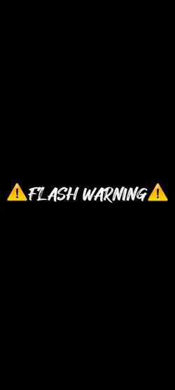 FLASH WARNING