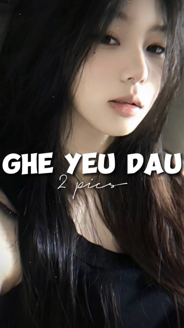 [2]GHỆ YÊU DẤU tlinh