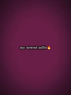 newest selfie