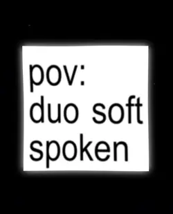 Duo soft spoken