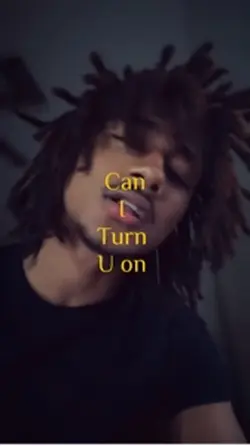 Can I turn u on 