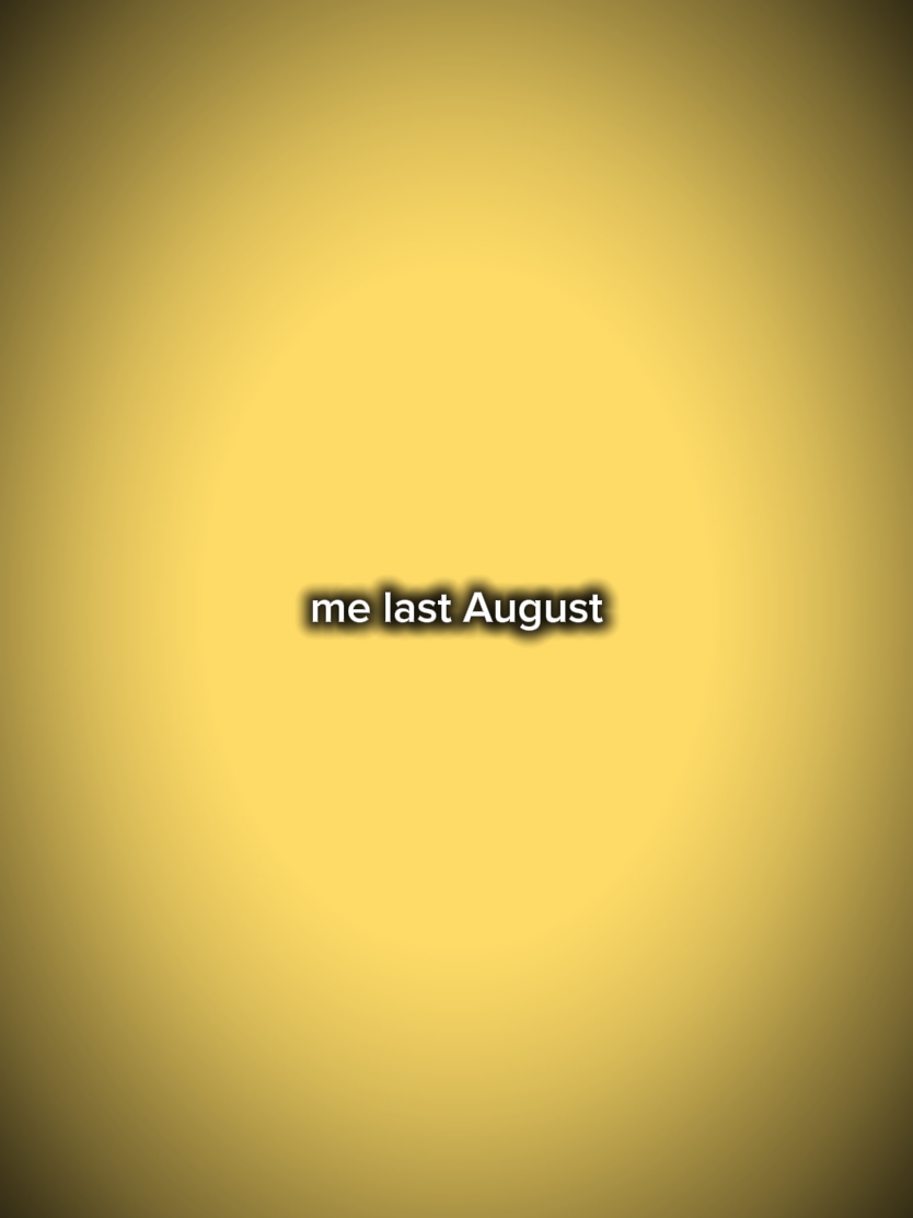 ME LAST AUGUST 