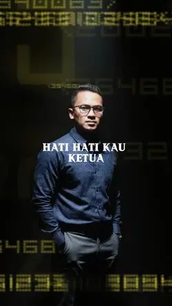 hati hati kau ketua
