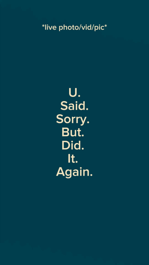 U sad sorry but