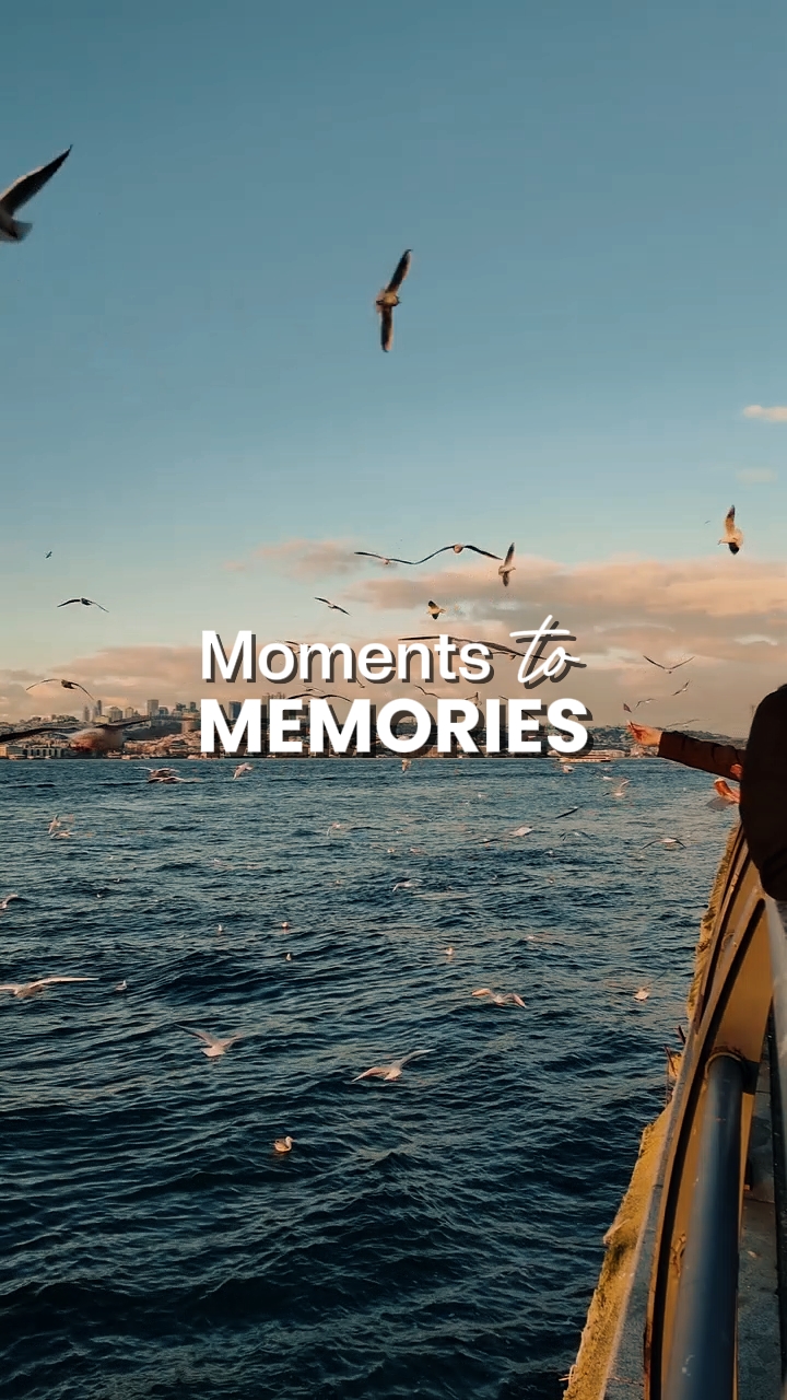Moments to Memories