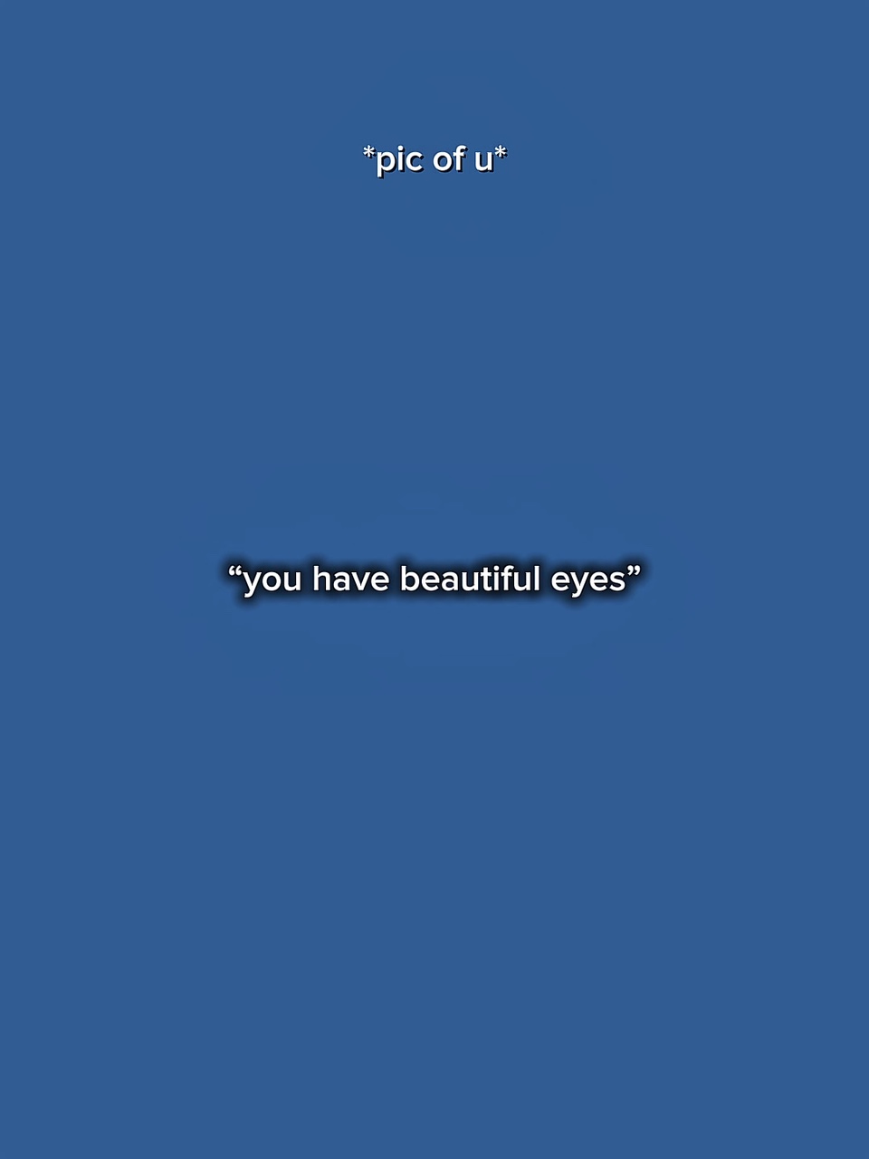 youhavebeautifuleyes