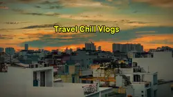 Travel Chill Vlogs