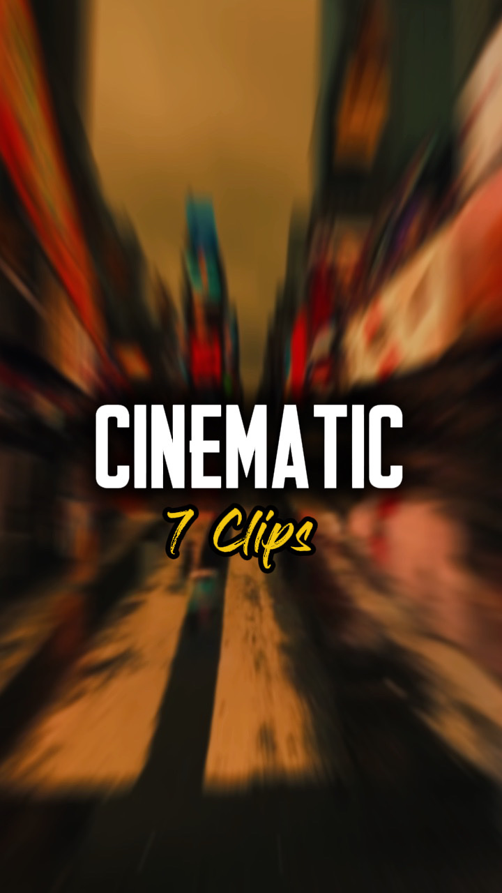 7 Clips Cinématique 
