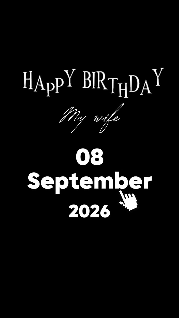 BDAY WIFE 8 SEPTEMBE