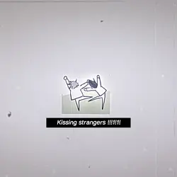 Kissing strangers :3
