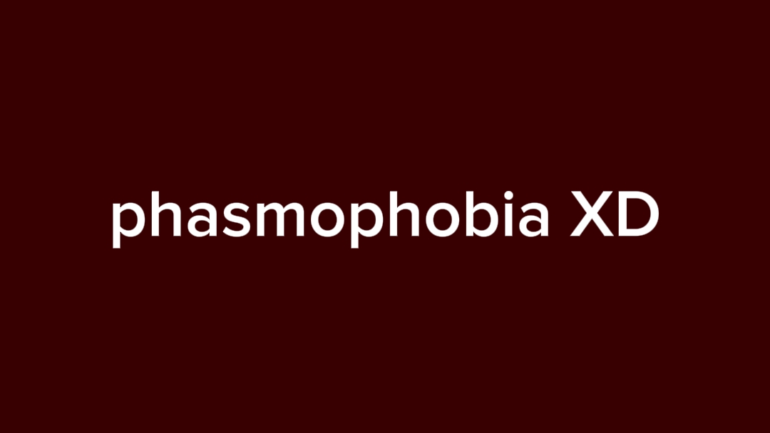 phasmophobia