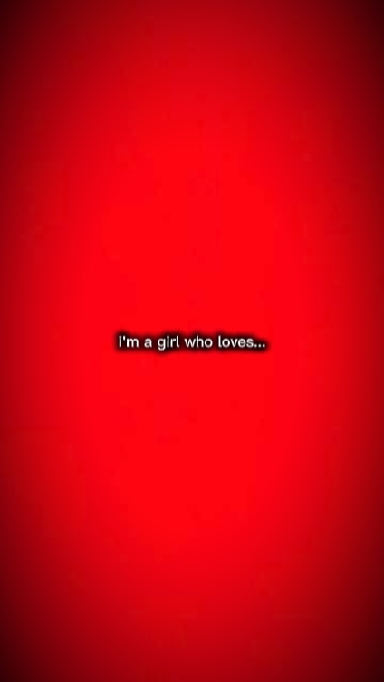I'm a girl who loves