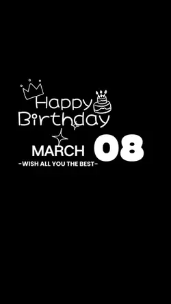 HAPPY BIRTHDAY 08MAR