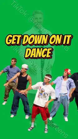 GET DOWN ON IT DANCE