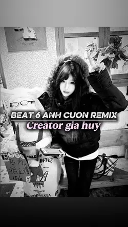 6 ANH CUON REMIX