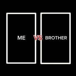 Me vs  Mybrother