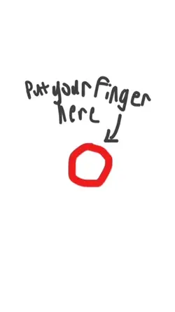 Your finger?!