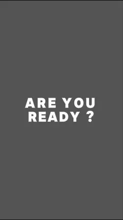 Are you ready