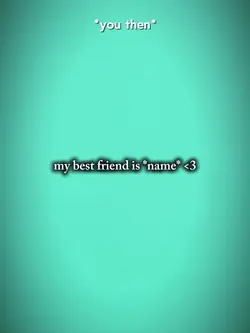 my best friend is 