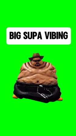 BIG SUPA VIBING