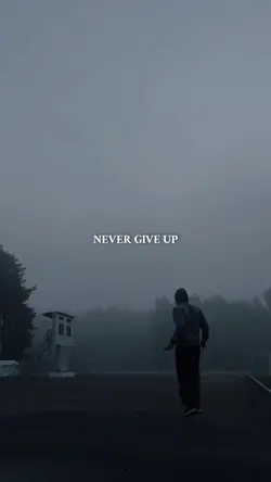 NEVER GIVE UP
