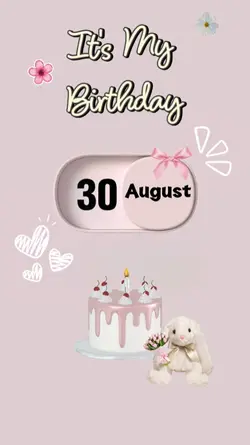 My Birthday 30 Aug