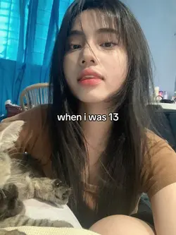 when i was 13,i had 