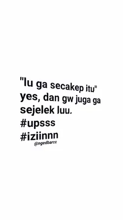 lu ga secakep itu