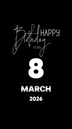BIRTHDAY 8 MARCH 