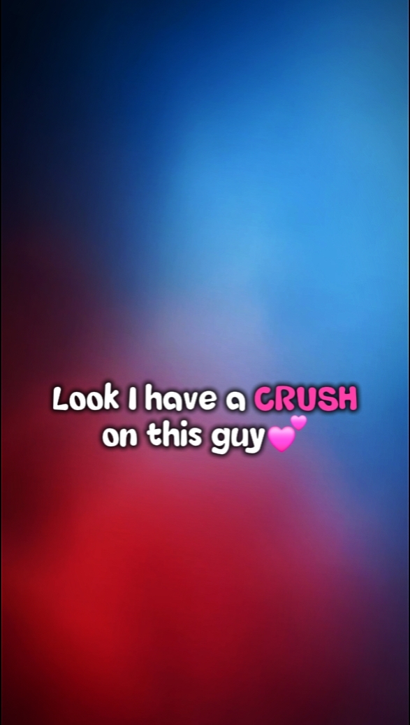 I HAVE A CRUSH