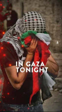 iN Gaza tonight