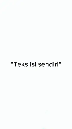 Teks isi sendiri 