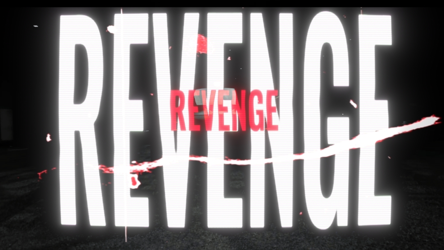 I MUST HAVE REVENGE