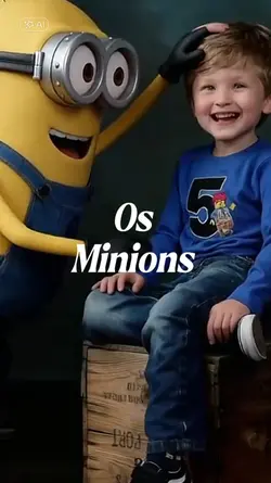 Os Minions!