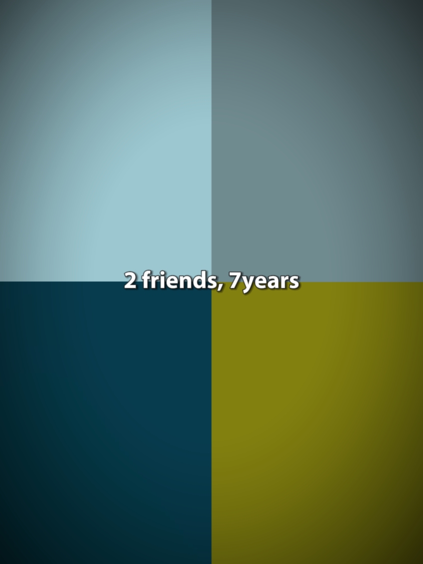 2friends, 7yrs