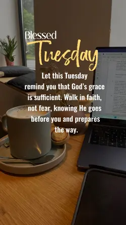 Blessed Tuesday 