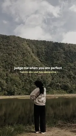 Judge me when you 