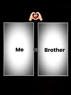 Me vs Brother 