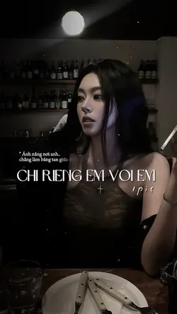 Chỉ Riêng Em Với Em