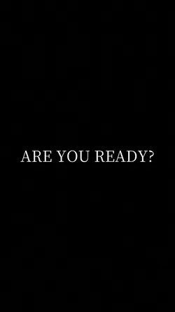 are you ready