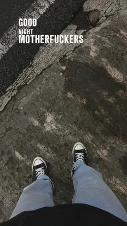 good night motherfck