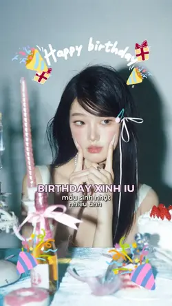 Birthday xinh iu 🎂