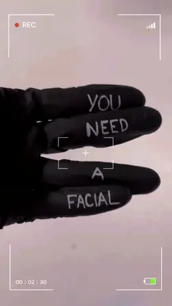 YOU NEED A FACIAL