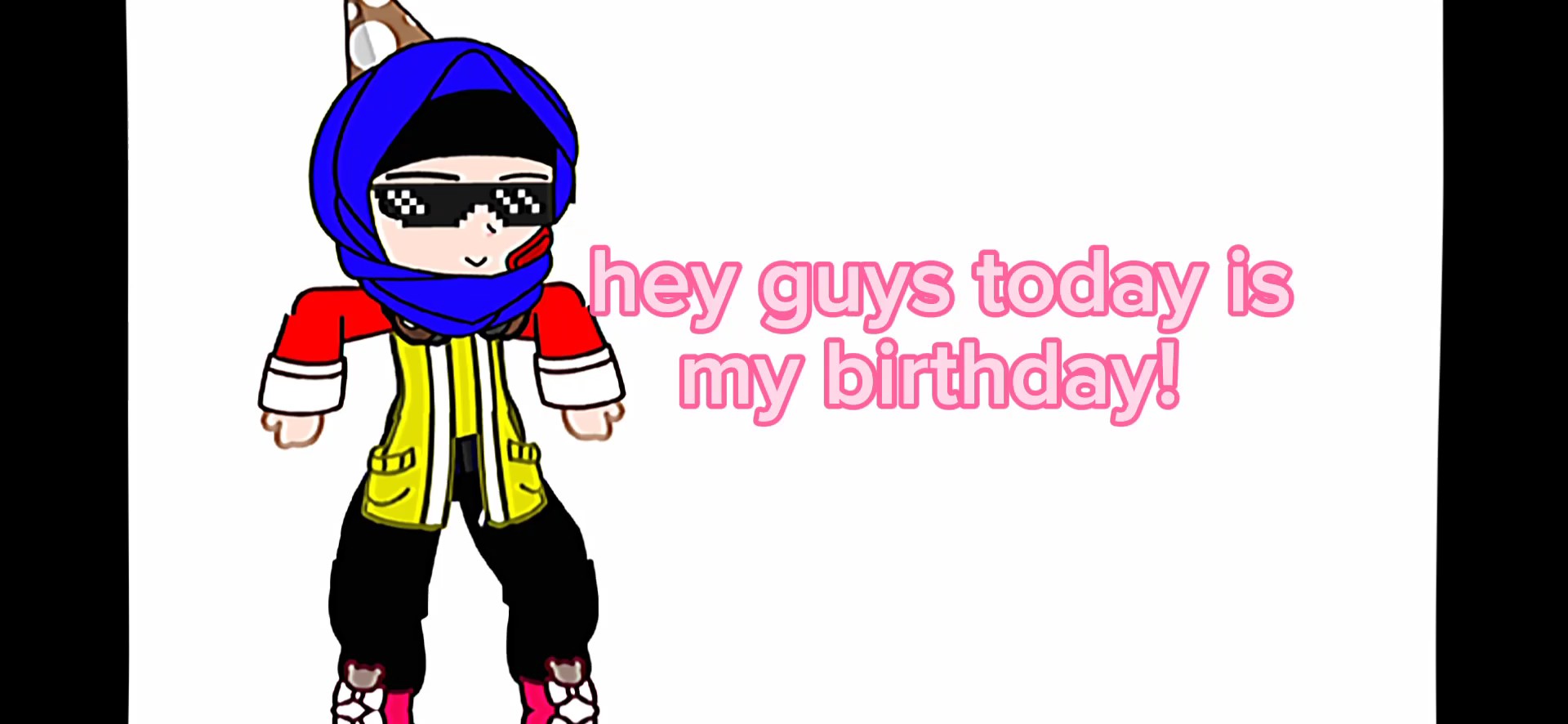 today  my birthday! 