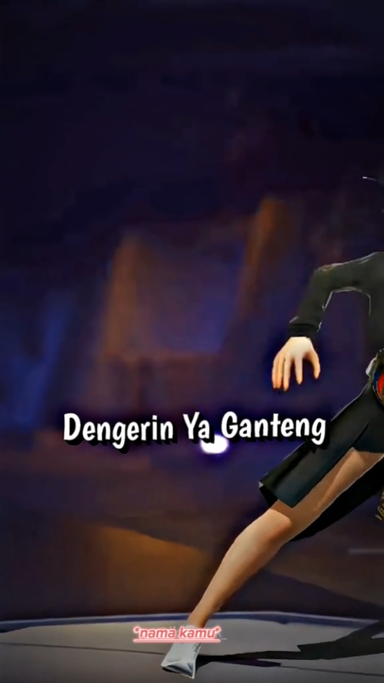 Dengerin Yah Ganteng